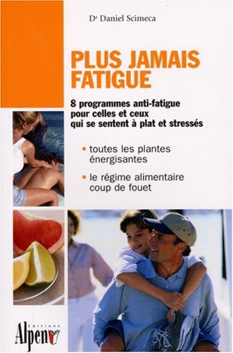 Plus jamais fatigué 9782914923149