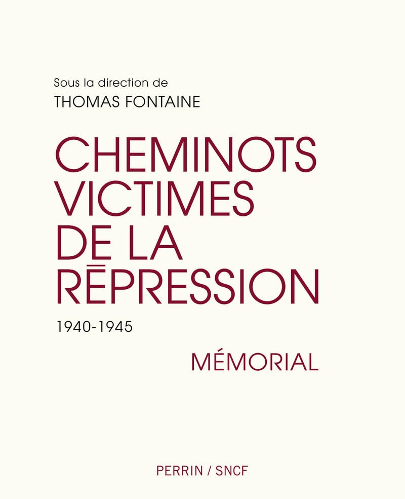Les cheminots victimes de la répression: 1940-1945 9782262069636