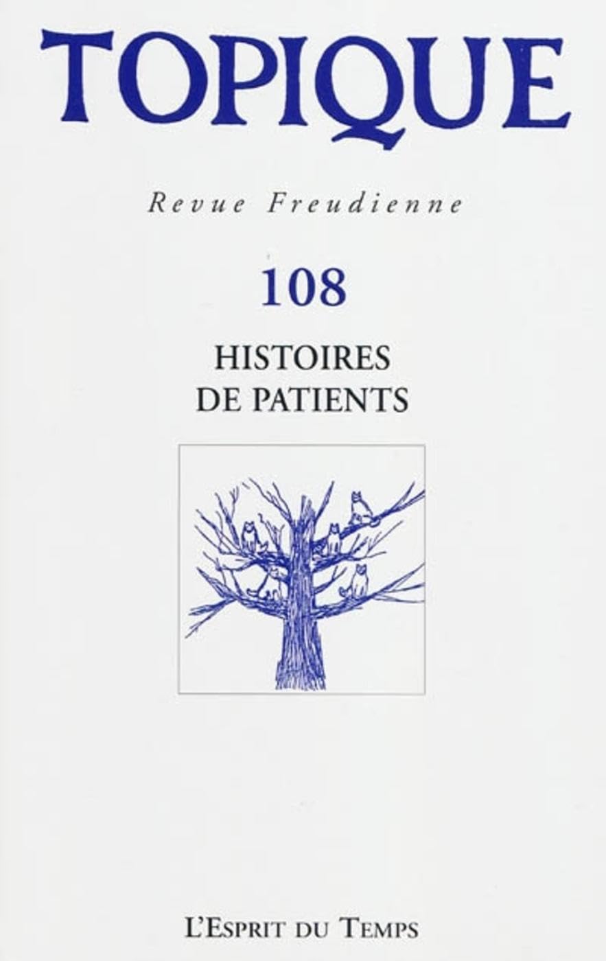 TOPIQUE N°108 - HISTOIRES DE PATIENTS 9782847951592