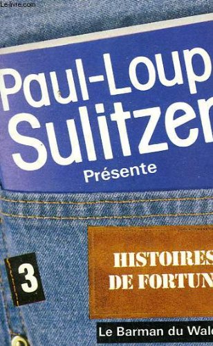 Le Barman du Waldorf Astoria Suivi de la Caverne d'Ali Baba Et de la Soixante et unième diligence (Histoires de fortune) 9782868042996