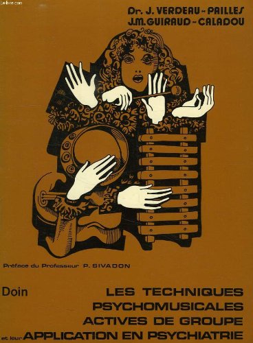 Les Techniques psychomusicales actives de groupe et leur application en psychiatrie 9782704000920