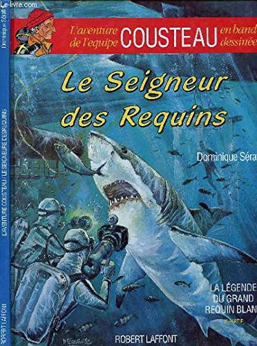 La Legende Du Grand Requin Blanc. 2eme Partie, Le Seigneur Des Requins 9782221074664