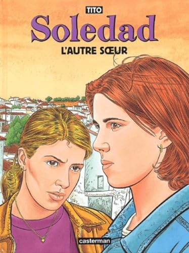 Soledad, tome 6 : L'Autre Soeur 9782203355460