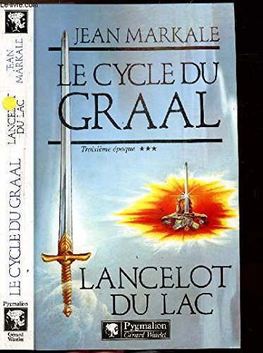 LE CYCLE DU GRAAL T3 LANCELOT 9782857044062