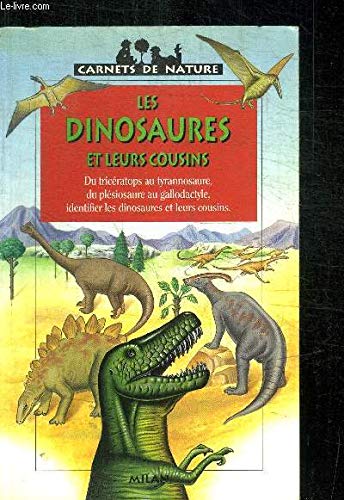 Les dinosaures et leurs cousins 9782841135707