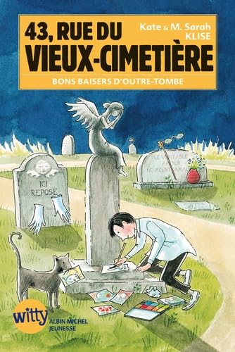 43, Rue du Vieux-Cimetière livre 6: Bons baisers d'outre-tombe 9782226257871