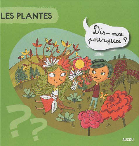 LES PLANTES DIS MOI POURQUOI 9782733812136