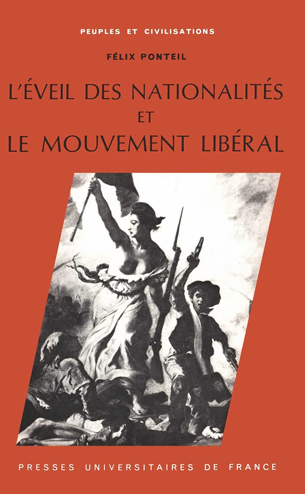 L'éveil des nationalités et le mouvement libéral, 1815-1848 9782130299356