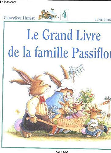 Grand livre de la famille Passiflore t3 (le) 9782841134465
