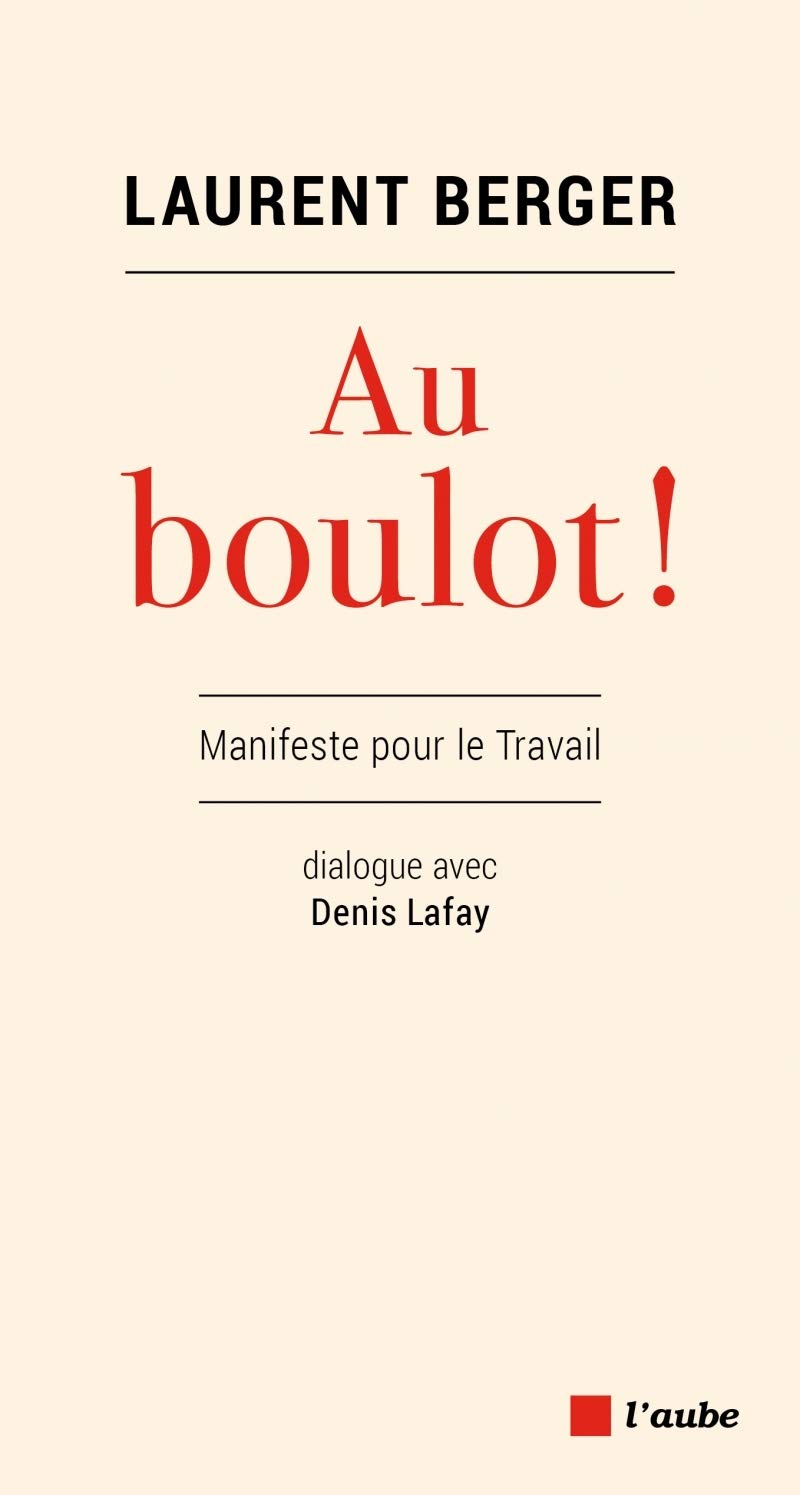Au boulot !: Manifeste pour le travail 9782815928014