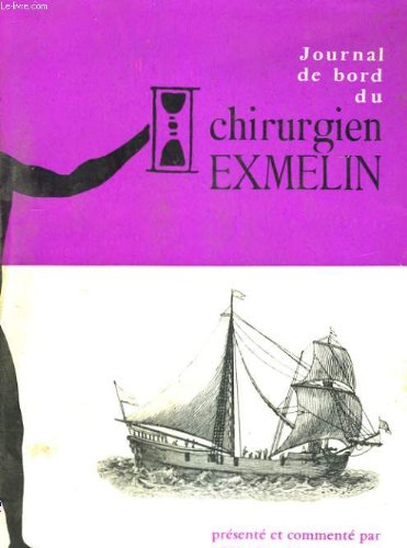 JOURNAL DE BORD DU CHIRURGIEN EXMELIN. 