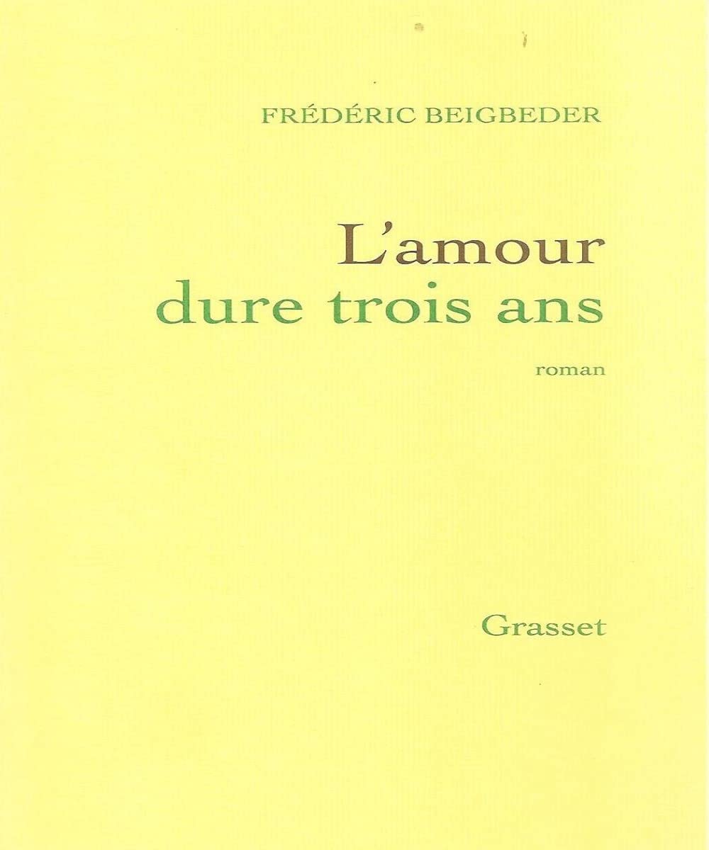 L'amour dure trois ans 9782246797777