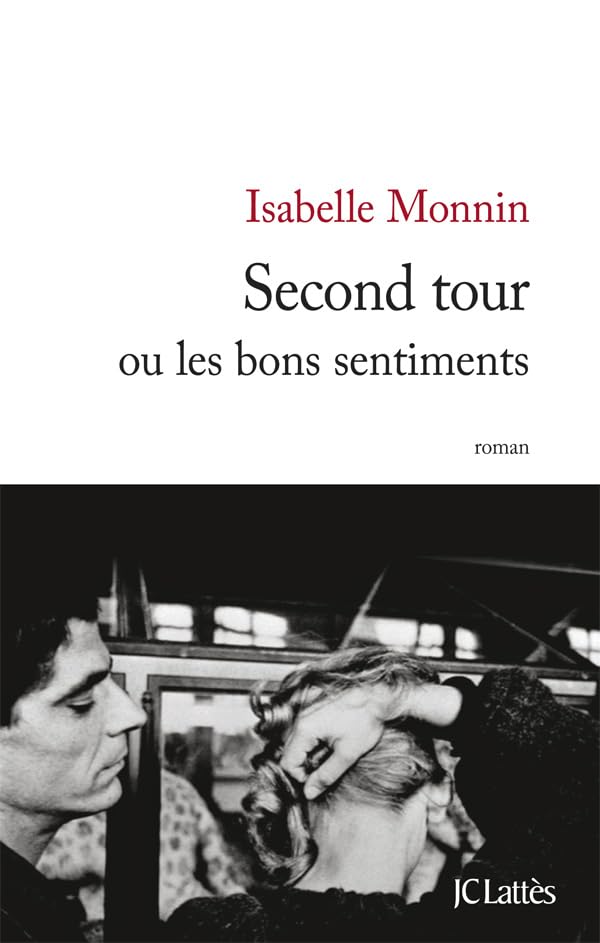 Second tour ou les bons sentiments 9782709636919