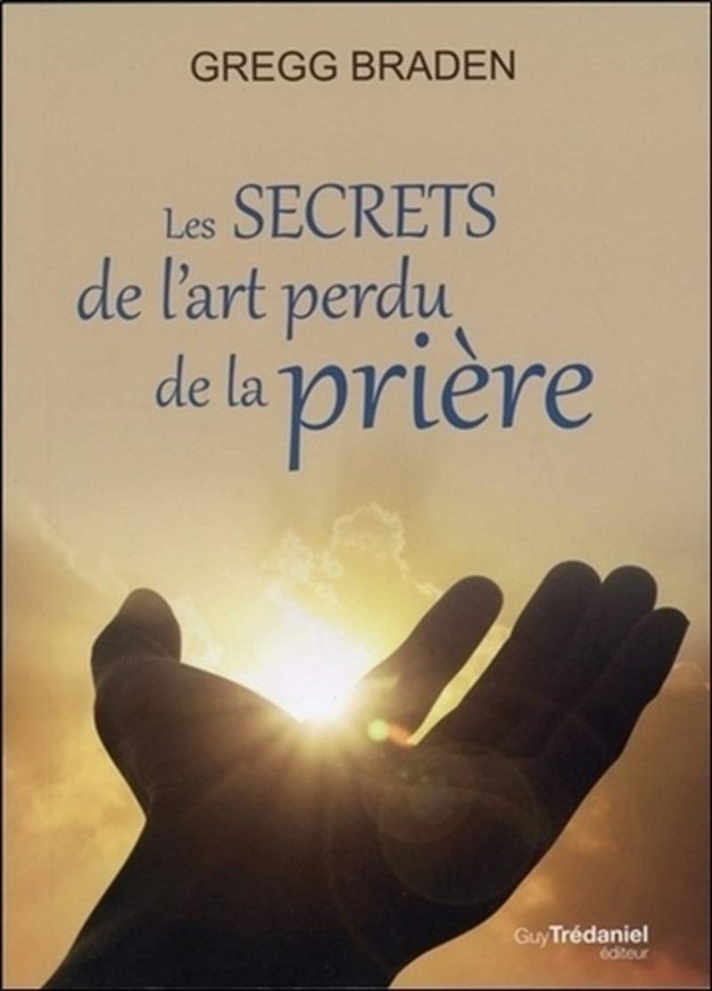 Les secrets de l'art perdu de la prière 9782813214577