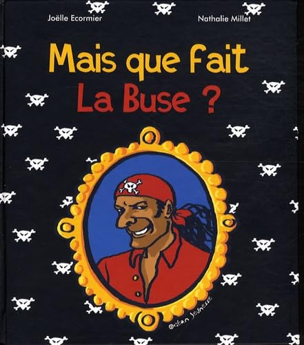 Mais que fait La Buse ? 9782916533391