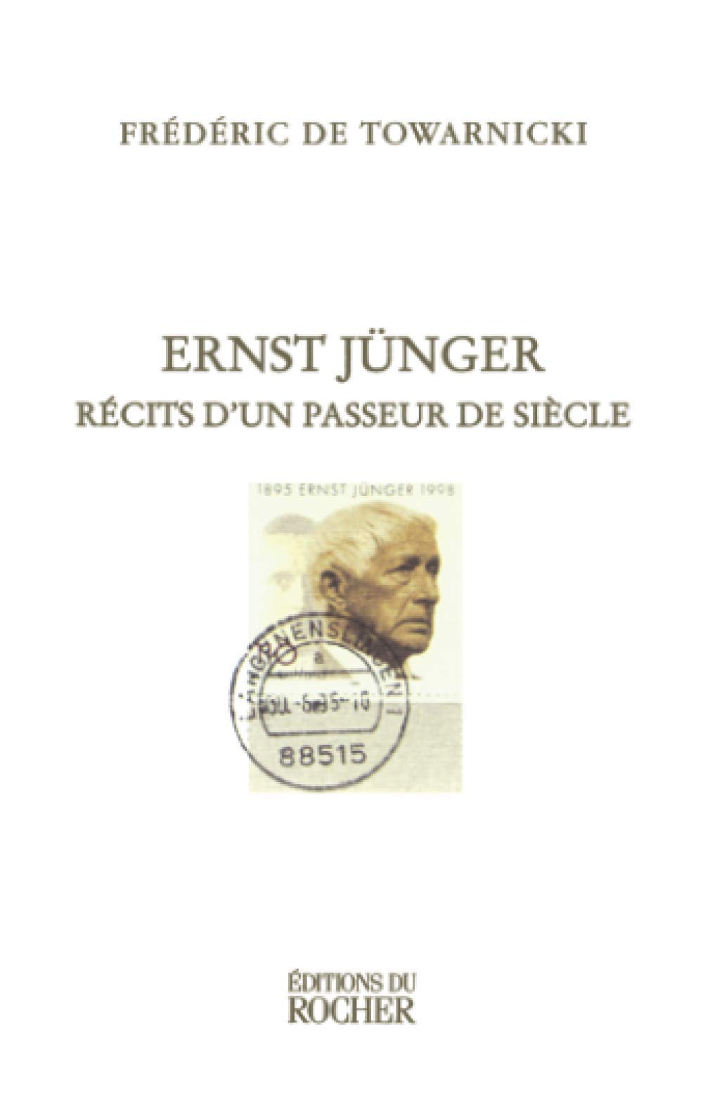 Ernst Jünger, récit d'un passeur de siècle. 9782268035734
