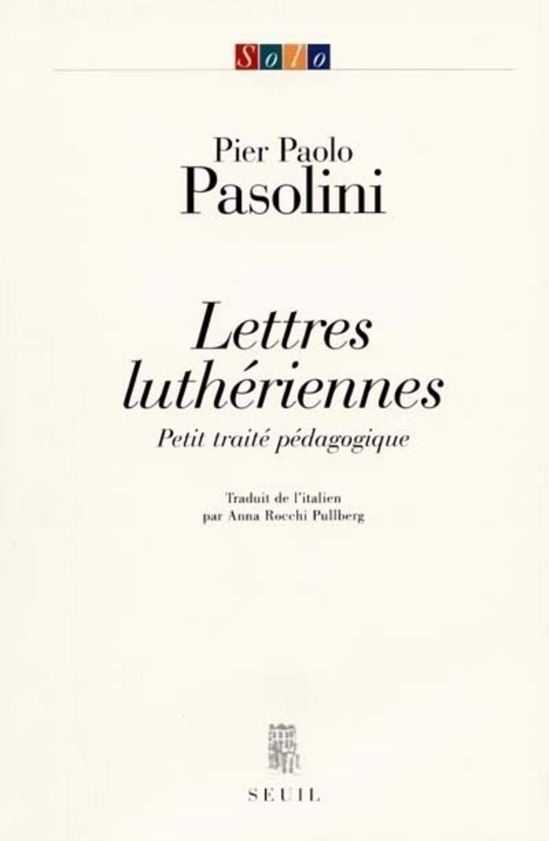 Lettres luthériennes. Petit Traité pédagogique 9782020359382