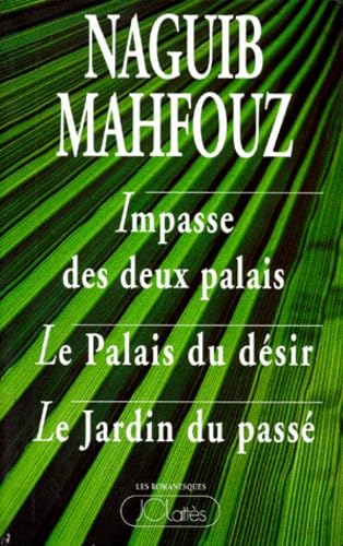 Impasse Des Deux Palais. Le Palais Du Desir. Le Jardin Du Passe 9782709612494