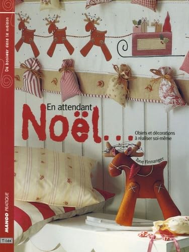 En attendant Noël: objets et décorations à réaliser soi-même 9782842705794