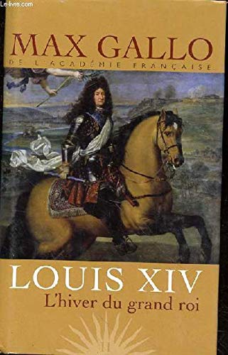 Louis XIV l'hiver du grand roi Tome 2 9782298013061