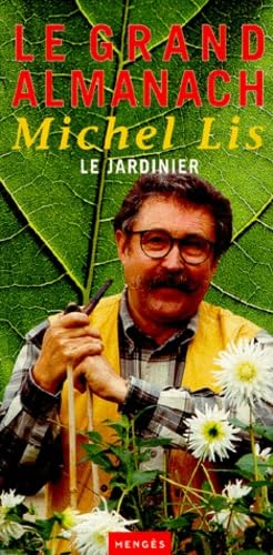 Le grand almanach de Michel Lis, le Jardinier 9782856204139