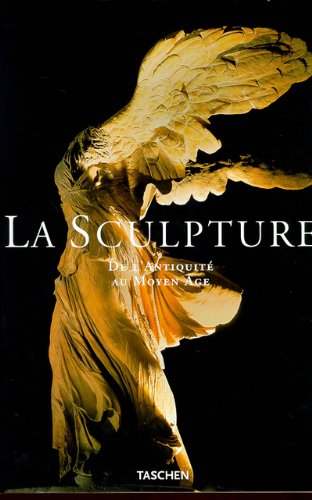 La Sculpture. De l'Antiquité au Moyen Agen 9783822871027