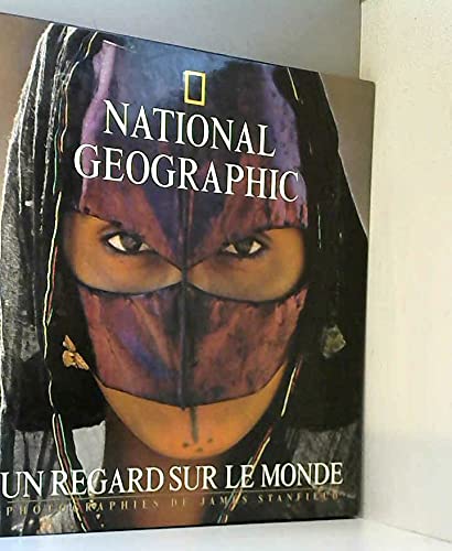 National Geographic UN regard sur le monde 9782744137723