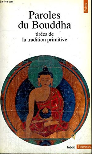 Paroles du Bouddha : tirées de la tradition primitive 9782020131827