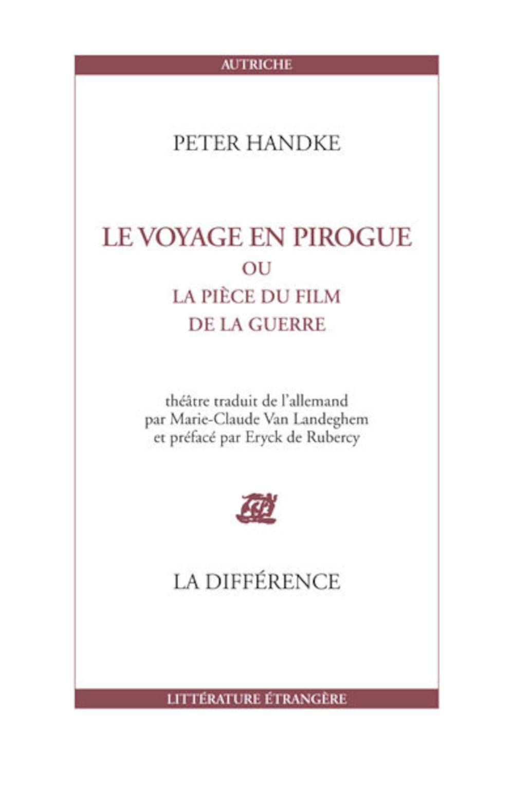 Le voyage en pirogue : Ou La pièce du film de la guerre 9782729116545