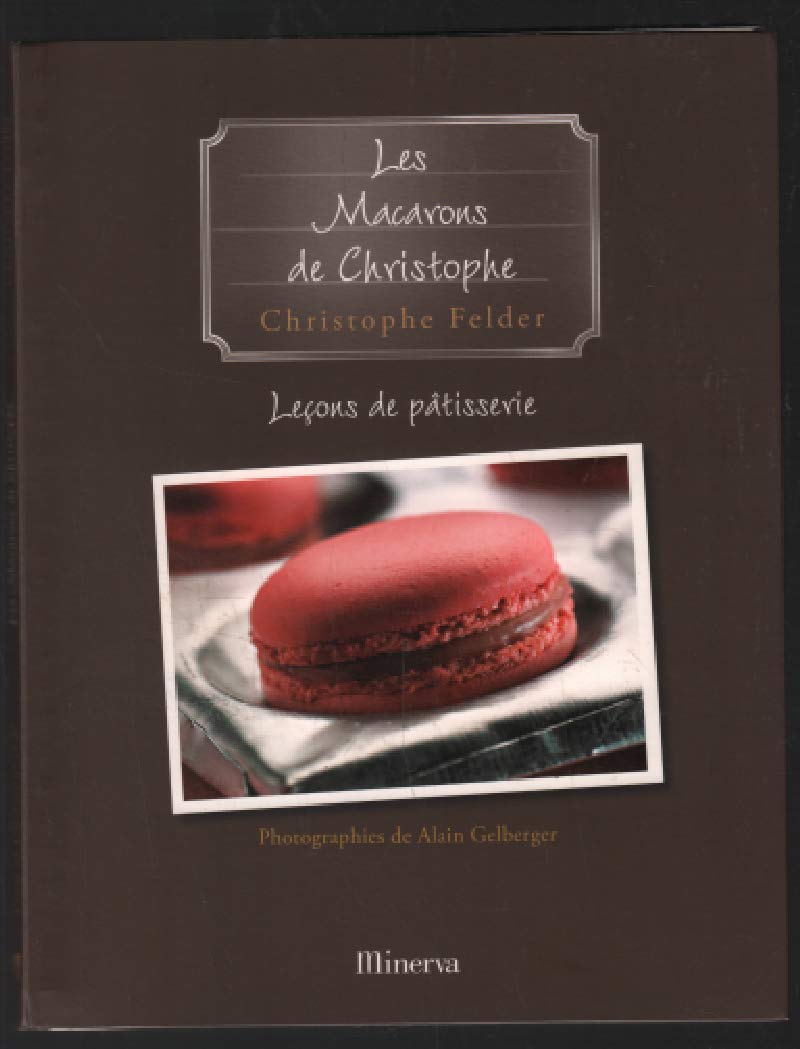 Leçons de pâtisserie: Tome 6, Les Macarons de Christophe 9782830709414