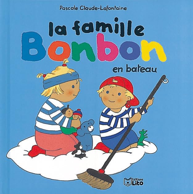 La famille Bonbon : La famille Bonbon en bateau 9782244498027