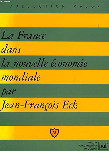 La France dans la nouvelle économie mondiale 9782130460923