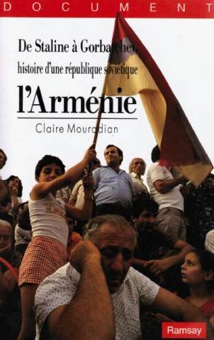 De Staline à Gorbatchev: Histoire d'une république soviétique, l'Arménie 9782859568375