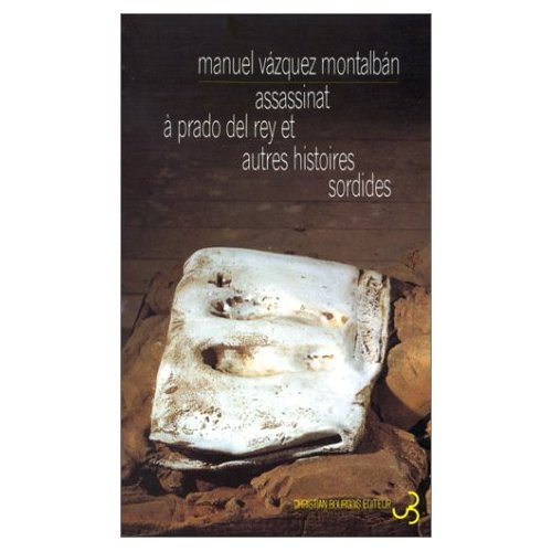 Assassinat à Prado del Rey et autres histoires sordides 9782267009507