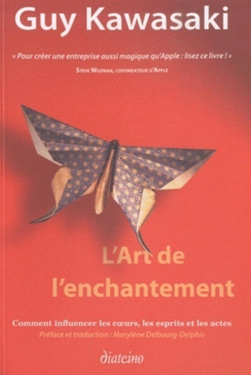L'art de l'enchantement: Comment influencer les coeurs, les esprits et les actes 9782354560294