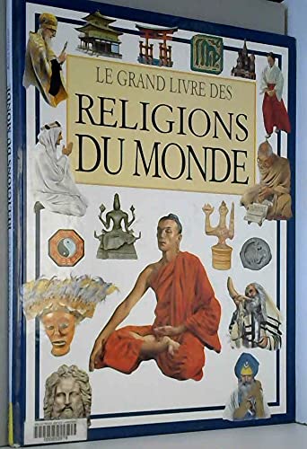 Grand Livre des Religions du Monde (le) 9782743423865