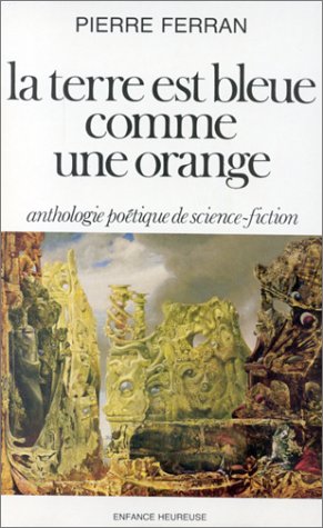 TERRE EST BLEUE COMME UNE ORANGE 9782708224865