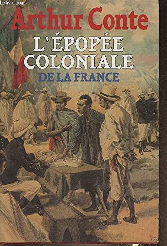 L'épopée coloniale de la France 9782724273335