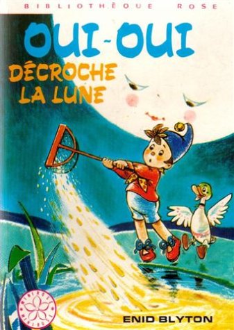 Oui-Oui Decroche La Lune 9782010195099