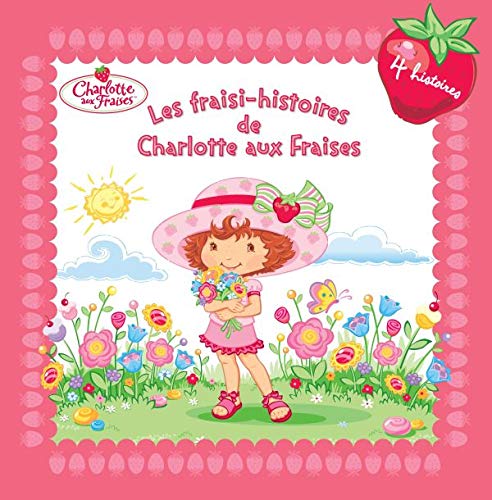 Les fraisi-histoires de Charlotte aux Fraises 9782012255968