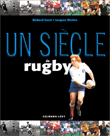 Un siècle de rugby 9782702130643