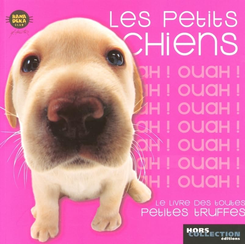 Les Petits chiens: Le livre des toutes petites truffes 9782258068889