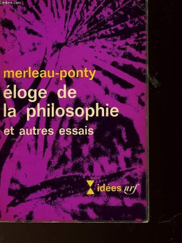 ELOGE DE LA PHILOSOPHIE ET AUTRES ESSAIS 9782070350759