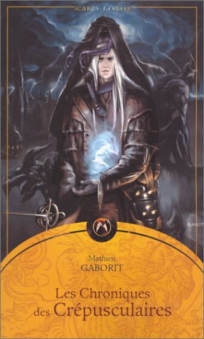 Les Chroniques des crépusculaires 9782911618499