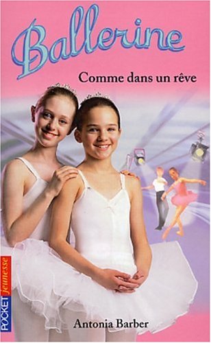 Ballerine : Comme dans un rêve 9782266127646