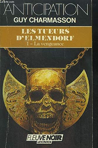 La vengeance (Les Tueurs d'Elmendorf, tome 1) 9782265038530
