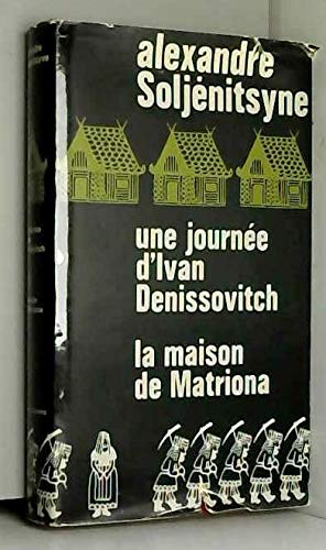 Une journee d'ivan denissovitch, la maison de matriona 