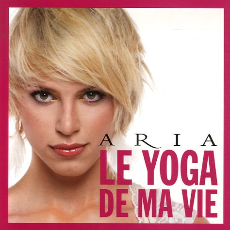 Le yoga de ma vie 9782702711545