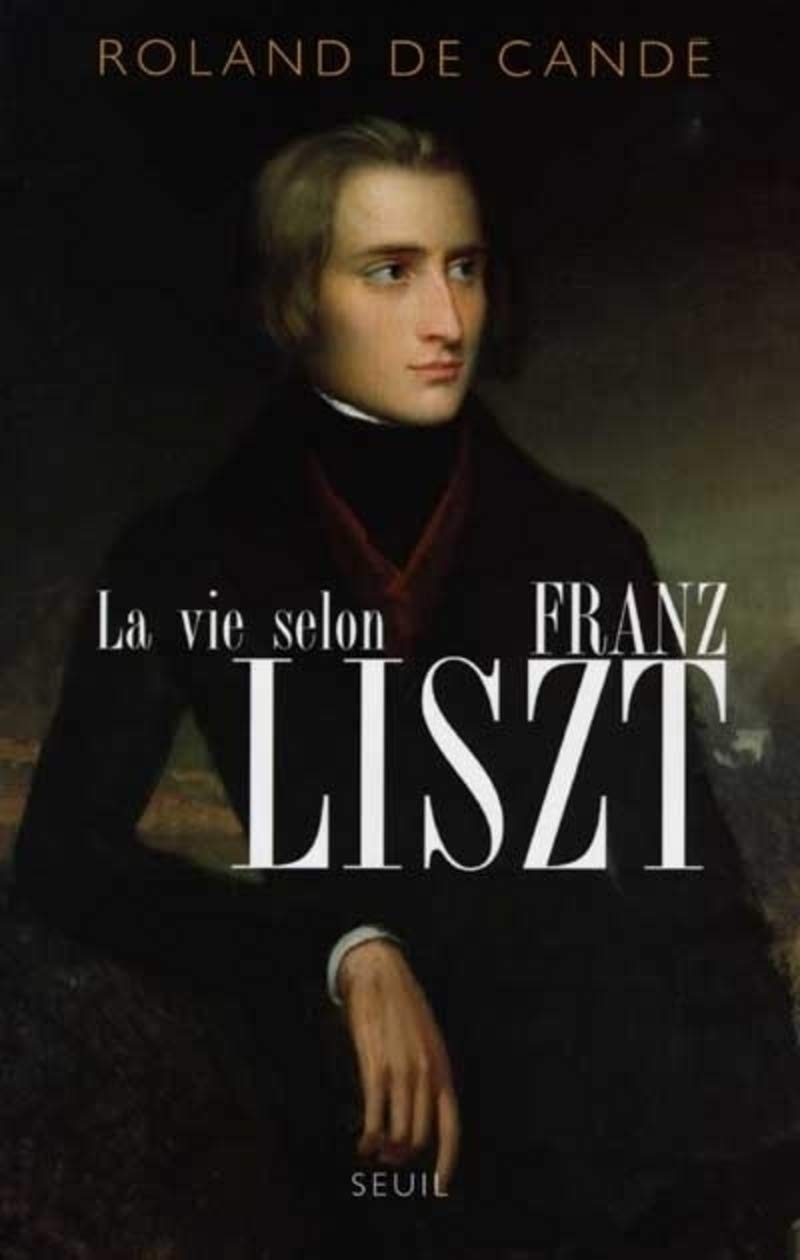 La vie selon Franz Liszt 9782020198875