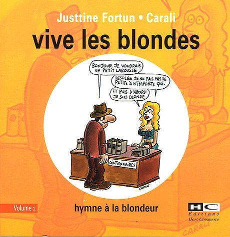 Vive les blondes: Tome 1, Hymne à la blondeur 9782915286489